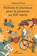 Téléchargez le livre numérique:  Fictions et journaux pour la jeunesse au XXe siècle