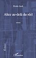 Téléchargez le livre numérique:  Alice au-delà du réel