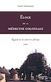 Téléchargez le livre numérique:  Eloge de la médecine coloniale