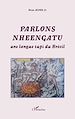 Téléchargez le livre numérique:  Parlons Nheengatu