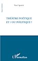 Téléchargez le livre numérique:  Théâtre poétique et / ou politique ?