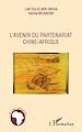 Téléchargez le livre numérique:  L'avenir du partenariat Chine-Afrique