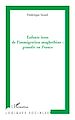 Téléchargez le livre numérique:  Enfants issus de l'immigration maghrébine: grandir en France