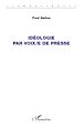 Téléchargez le livre numérique:  Idéologie par voix/e de presse