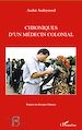 Téléchargez le livre numérique:  Chroniques d'un médecin colonial
