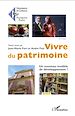 Téléchargez le livre numérique:  Vivre du patrimoine