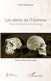 Télécharger cet ebook : Les dents de l'Homme, de la Préhistoire à l'ère moderne