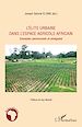 Téléchargez le livre numérique:  L'élite urbaine dans l'espace agricole africain
