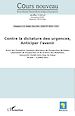 Téléchargez le livre numérique:  Contre la dictature des urgences, anticiper l'avenir
