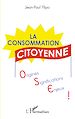 Téléchargez le livre numérique:  La consommation citoyenne : origines, significations, enjeux
