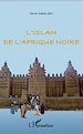 Téléchargez le livre numérique:  L'islam de l'Afrique noire