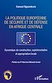 Téléchargez le livre numérique:  La politique européenne de sécurité et de défense en Afrique centrale