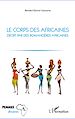Téléchargez le livre numérique:  Le corps des africaines décrit par des romancières africaines