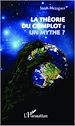 Téléchargez le livre numérique:  La théorie du complot : un mythe ?