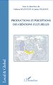 Téléchargez le livre numérique:  Productions et perceptions des créations culturelles