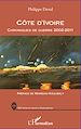 Téléchargez le livre numérique:  Côte d'Ivoire chroniques de guerre 2002-2011
