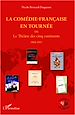 Téléchargez le livre numérique:  La Comédie-Française en tournée