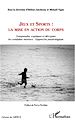 Téléchargez le livre numérique:  Jeux et Sports: la mise en action du corps