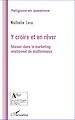 Téléchargez le livre numérique:  Y croire et en rêver