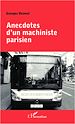 Téléchargez le livre numérique:  Anecdotes d'un machiniste parisien