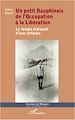 Téléchargez le livre numérique:  Un petit Dauphinois de l'Occupation à la Libération