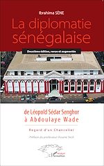 Télécharger cet ebook : La diplomatie sénégalaise de Léopold Sédar Senghor à Abdoulaye Wade