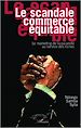 Téléchargez le livre numérique:  Le scandale commerce équitable