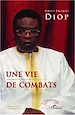 Téléchargez le livre numérique:  Une vie de combats