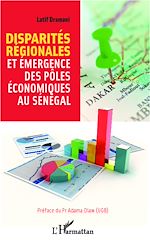 Télécharger cet ebook : Disparités régionales et émergence des pôles économiques au Sénégal