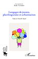 Téléchargez le livre numérique:  Langages de jeunes, plurilinguisme et urbanisation