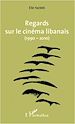 Téléchargez le livre numérique:  Regards sur le cinéma libanais (1990-2010)