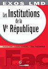 Télécharger l'ebook Exos LMD. Les Institutions de la Ve R�publique