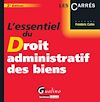 Télécharger l'ebook L'essentiel du Droit administratif des biens - 2e �dition