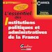 Téléchargez le livre numérique:  L'essentiel des Institutions politiques et administratives de la France - 8e édition