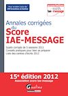 Télécharger cet ebook : Annales corrigées du Score IAE-Message 2012 - 15e édition