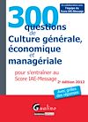 Télécharger cet ebook : 300 questions de culture générale, économique et managériale - 2e édition