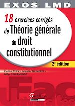 Télécharger cet ebook : 18 exercices corrigés de théorie générale du droit constitutionnel - 2e édition