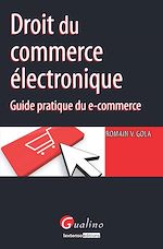 Télécharger cet ebook : Droit du commerce électronique - Guide pratique du e-commerce