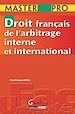 Téléchargez le livre numérique:  Droit français de l'arbitrage interne et international