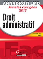 Télécharger cet ebook : Annales corrigées 2013 - Droit administratif - Licence de droit 2e année