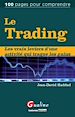 Téléchargez le livre numérique:  Le trading - Les vrais leviers d'une activité qui traque les gains