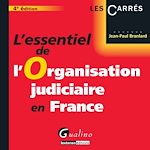 Télécharger cet ebook : L'essentiel de l'organisation judiciaire en France - 4e édition