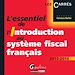 Téléchargez le livre numérique:  L'essentiel de l'introduction au système fiscal français 2013-2014