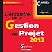 Téléchargez le livre numérique:  L'essentiel de la gestion de projet 2013 - 7e édition