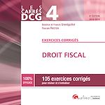 Les Carres Dcg 4 Exercices Corriges Droit Fiscal 6e Edition Detail