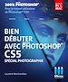 Téléchargez le livre numérique:  Bien débuter avec Photoshop CS5