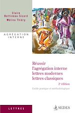 Téléchargez le livre :  Réussir l'agrégation interne : lettres modernes et classiques