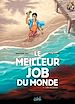 Téléchargez le livre numérique:  Le Meilleur Job du Monde Tome 01