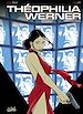 Téléchargez le livre numérique:  Theophilia Werner Tome 01