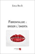 Download this eBook Fibromyalgie : briser l'omerta